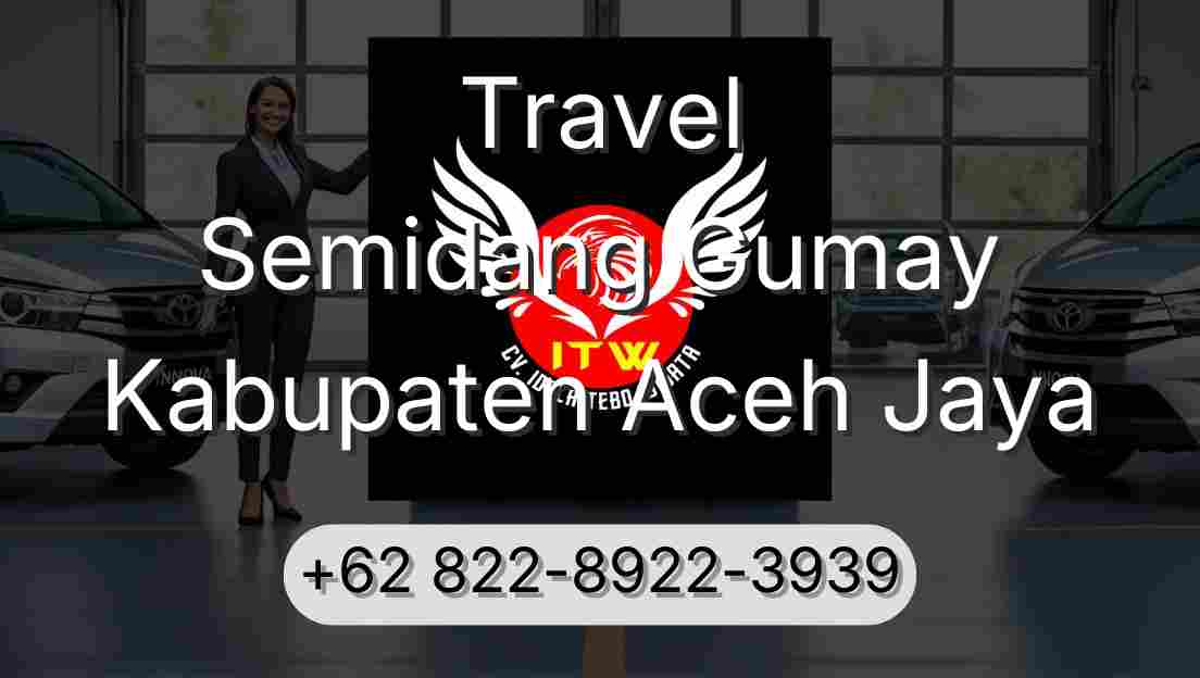 Travel Semidang Gumay Kabupaten Aceh Jaya