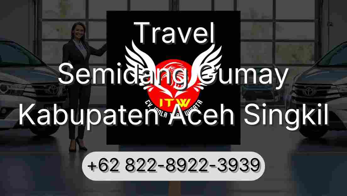 Travel Semidang Gumay Kabupaten Aceh Singkil