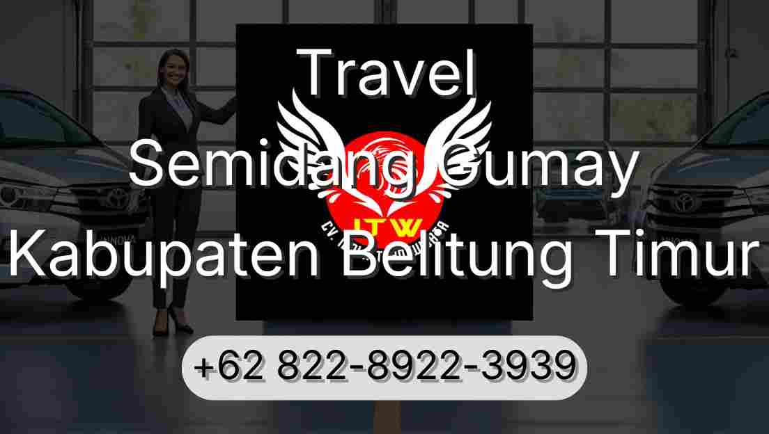 Travel Semidang Gumay Kabupaten Belitung Timur