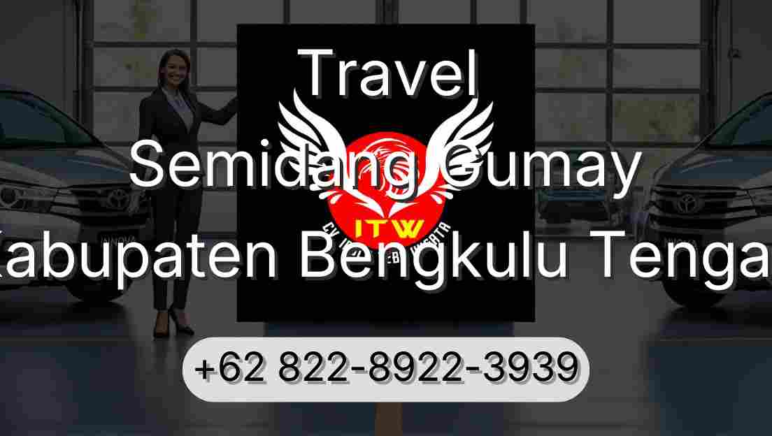 Travel Semidang Gumay Kabupaten Bengkulu Tengah