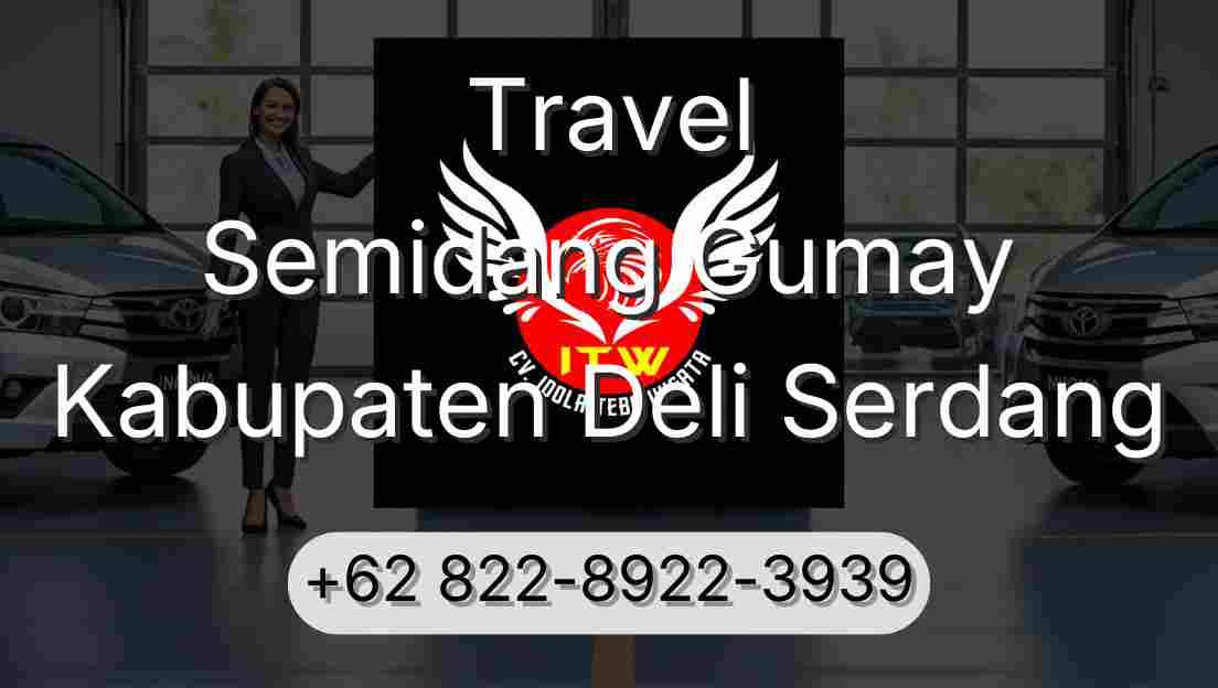 Travel Semidang Gumay Kabupaten Deli Serdang