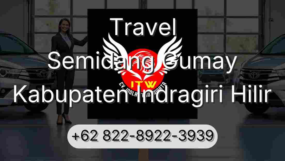 Travel Semidang Gumay Kabupaten Indragiri Hilir