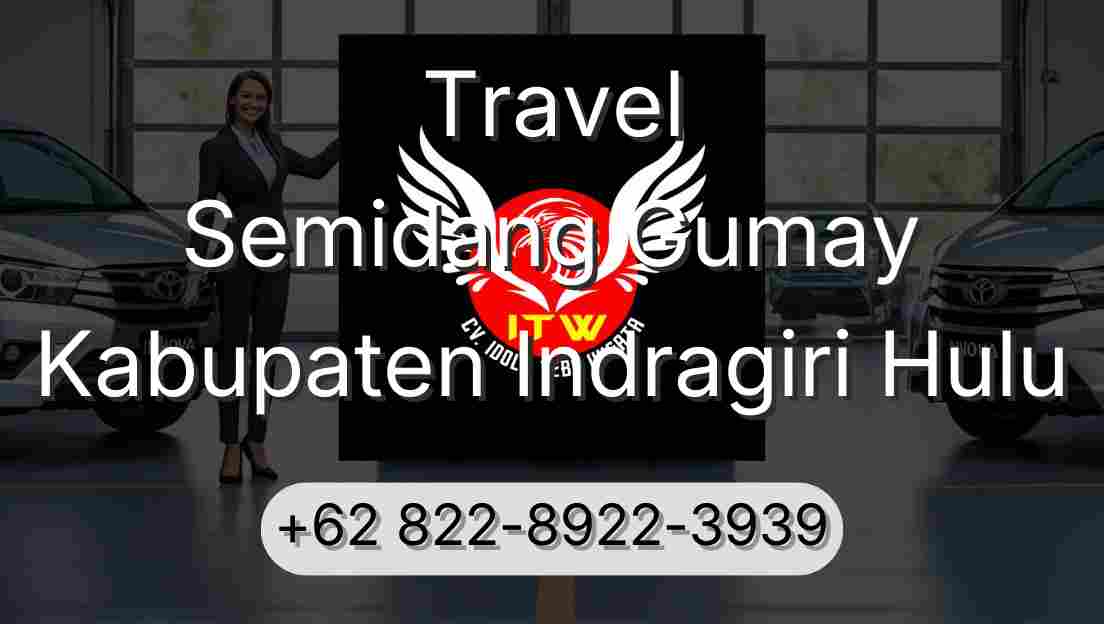 Travel Semidang Gumay Kabupaten Indragiri Hulu