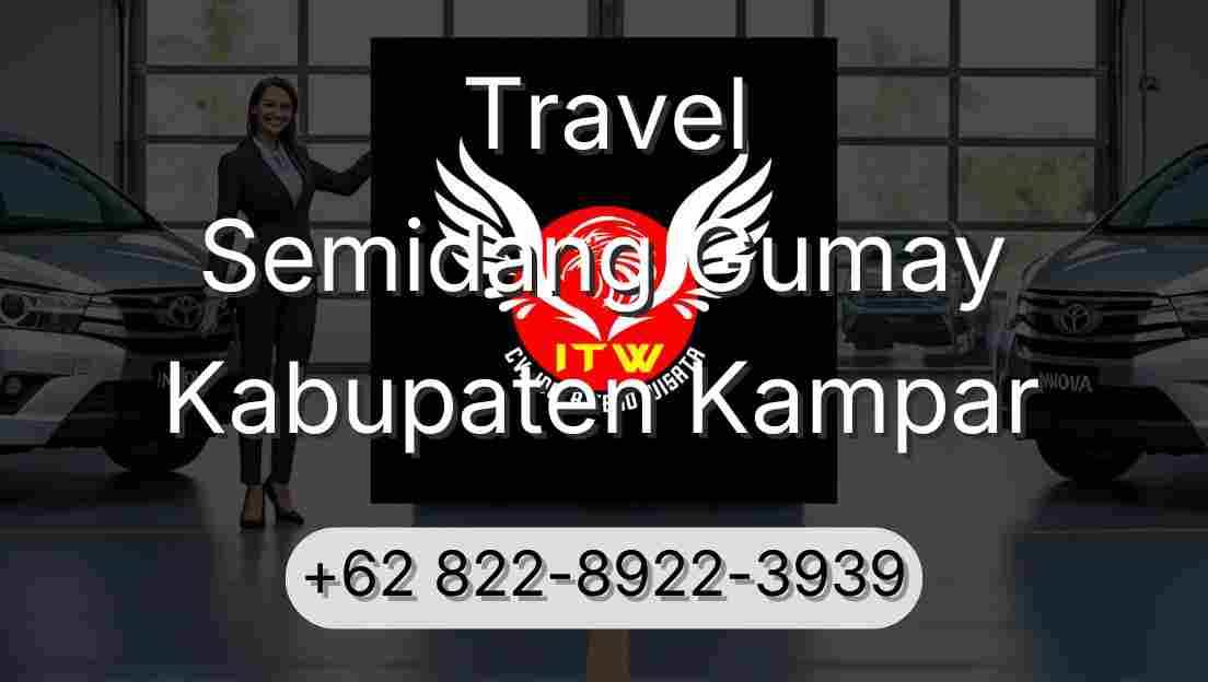 Travel Semidang Gumay Kabupaten Kampar