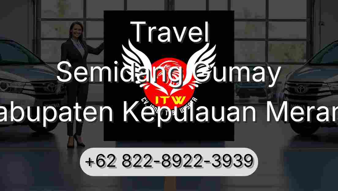 Travel Semidang Gumay Kabupaten Kepulauan Meranti
