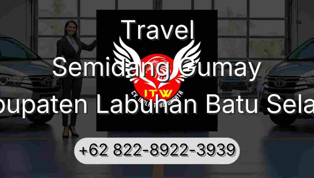Travel Semidang Gumay Kabupaten Labuhan Batu Selatan