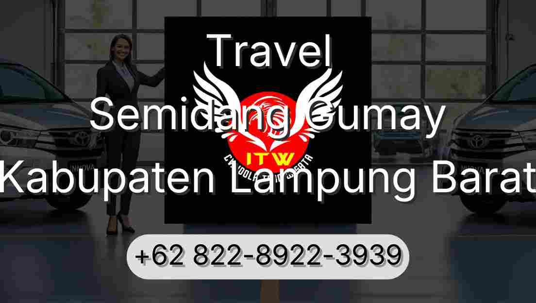 Travel Semidang Gumay Kabupaten Lampung Barat