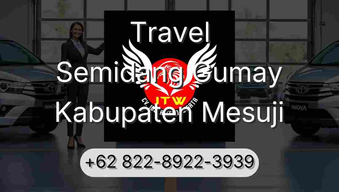 Travel Semidang Gumay Kabupaten Mesuji