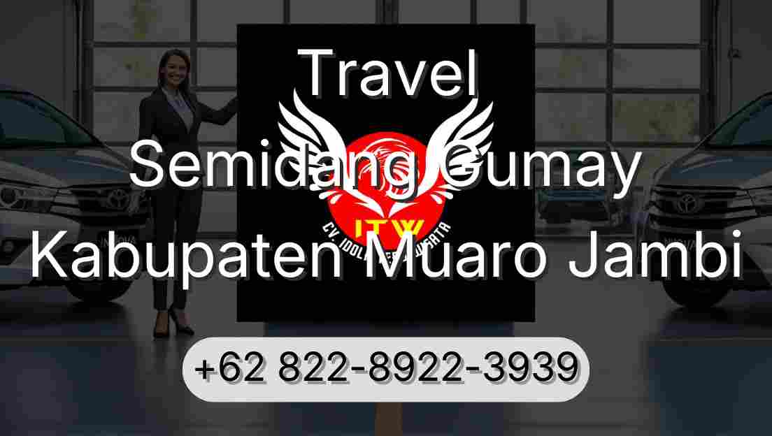 Travel Semidang Gumay Kabupaten Muaro Jambi