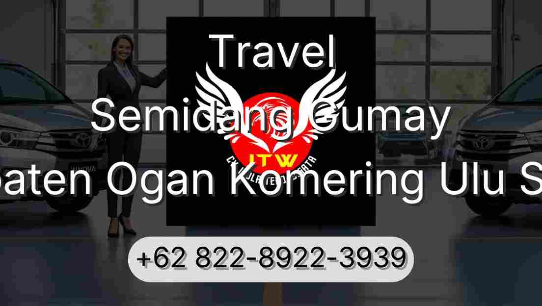 Travel Semidang Gumay Kabupaten Ogan Komering Ulu Selatan