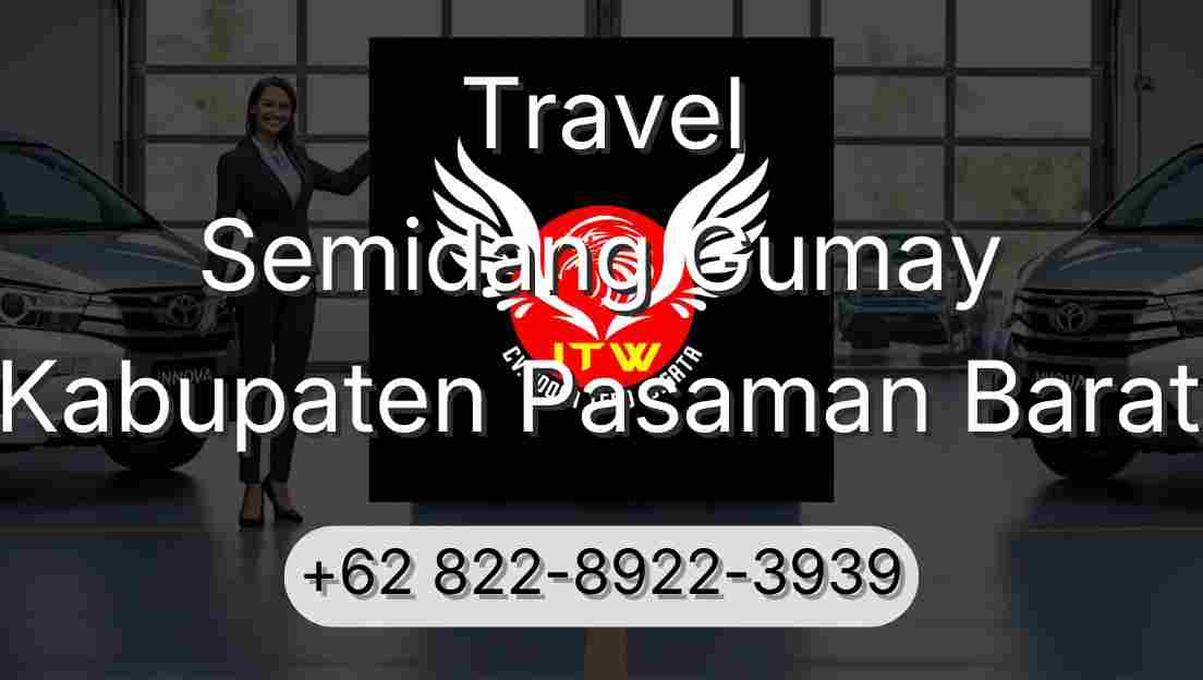 Travel Semidang Gumay Kabupaten Pasaman Barat