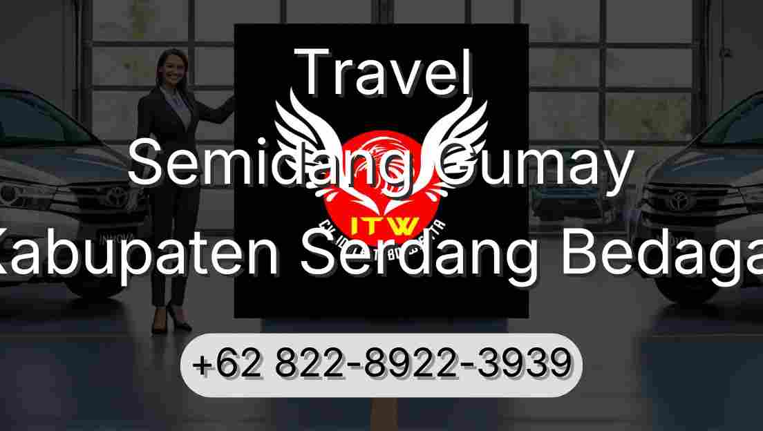 Travel Semidang Gumay Kabupaten Serdang Bedagai