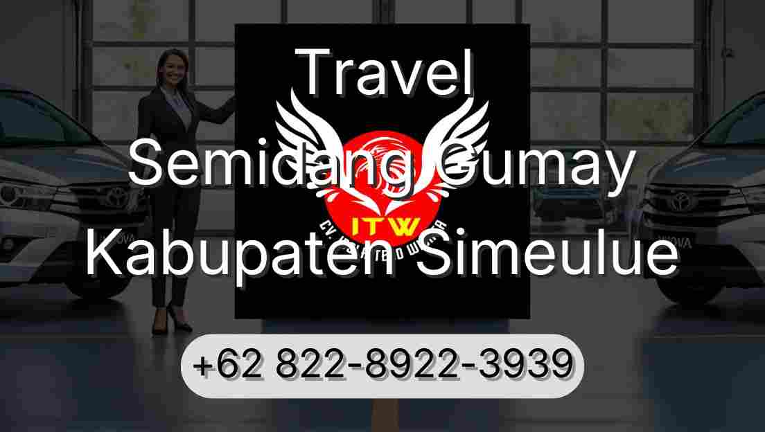 Travel Semidang Gumay Kabupaten Simeulue