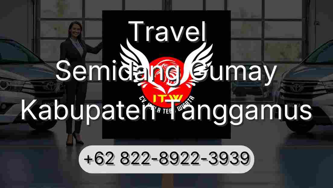 Travel Semidang Gumay Kabupaten Tanggamus