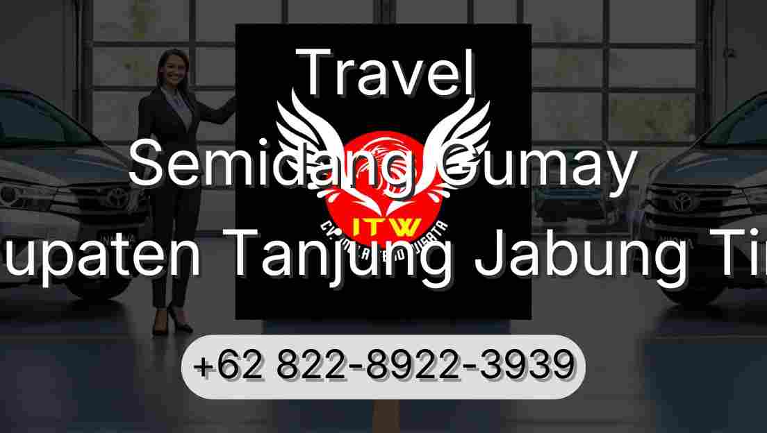 Travel Semidang Gumay Kabupaten Tanjung Jabung Timur