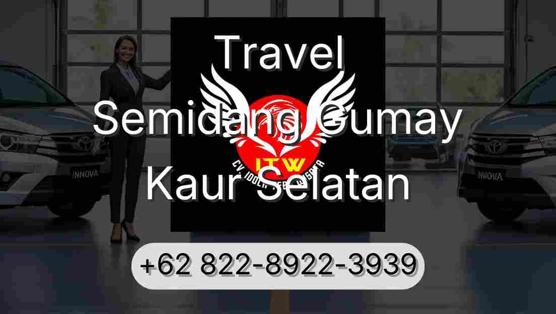 Travel Semidang Gumay Kaur Selatan