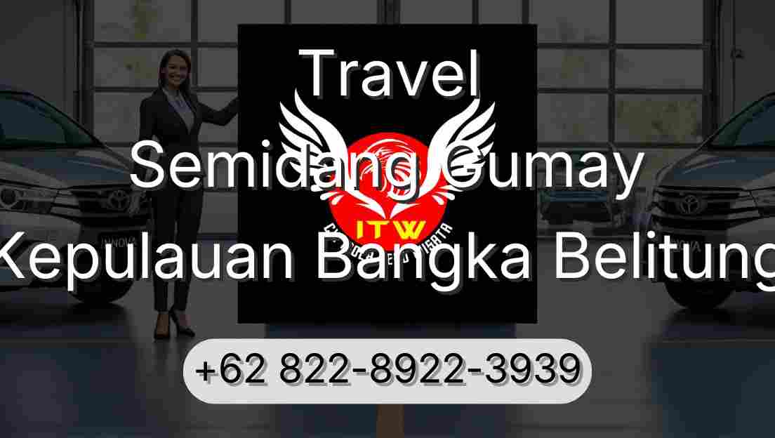 Travel Semidang Gumay Kepulauan Bangka Belitung