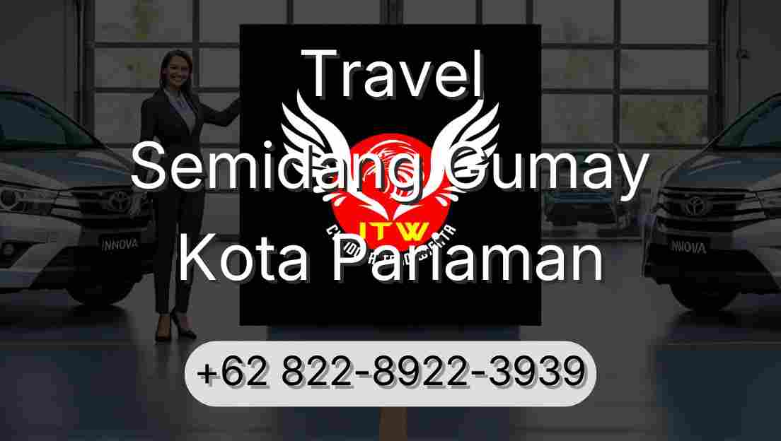 Travel Semidang Gumay Kota Pariaman