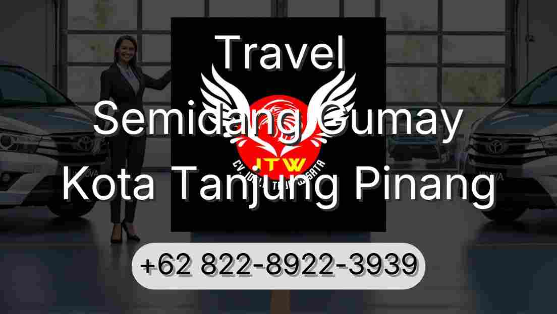 Travel Semidang Gumay Kota Tanjung Pinang