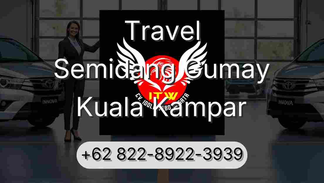 Travel Semidang Gumay Kuala Kampar