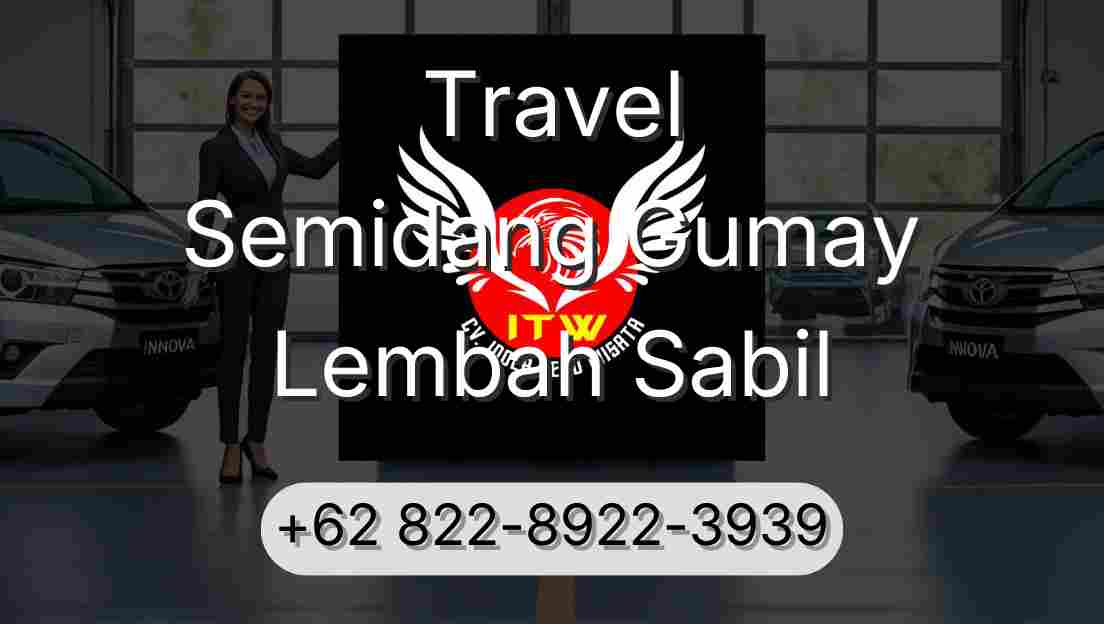 Travel Semidang Gumay Lembah Sabil