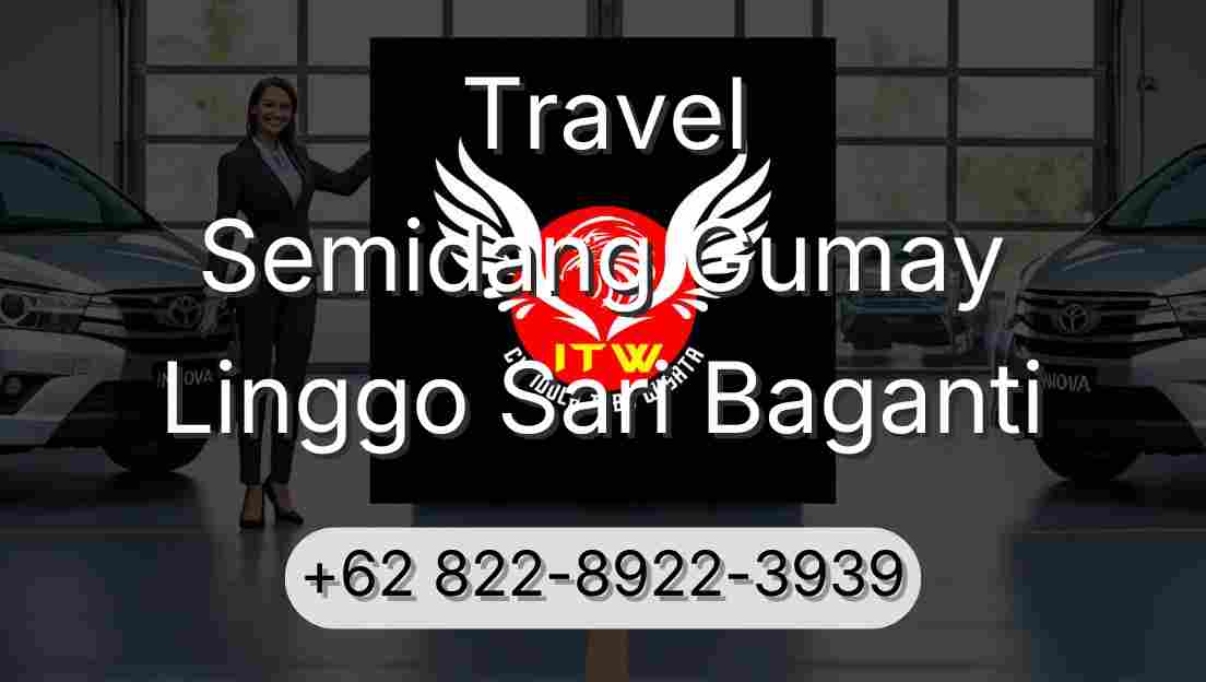 Travel Semidang Gumay Linggo Sari Baganti