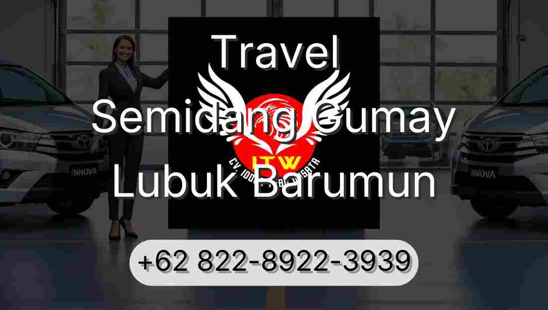 Travel Semidang Gumay Lubuk Barumun
