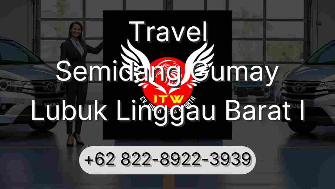Travel Semidang Gumay Lubuk Linggau Barat I