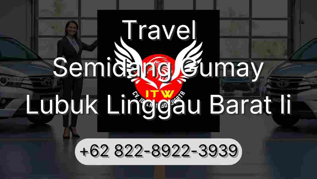 Travel Semidang Gumay Lubuk Linggau Barat Ii
