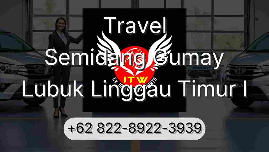 Travel Semidang Gumay Lubuk Linggau Timur I