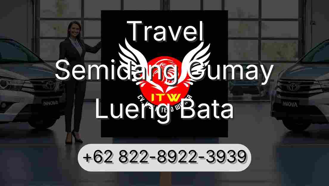 Travel Semidang Gumay Lueng Bata