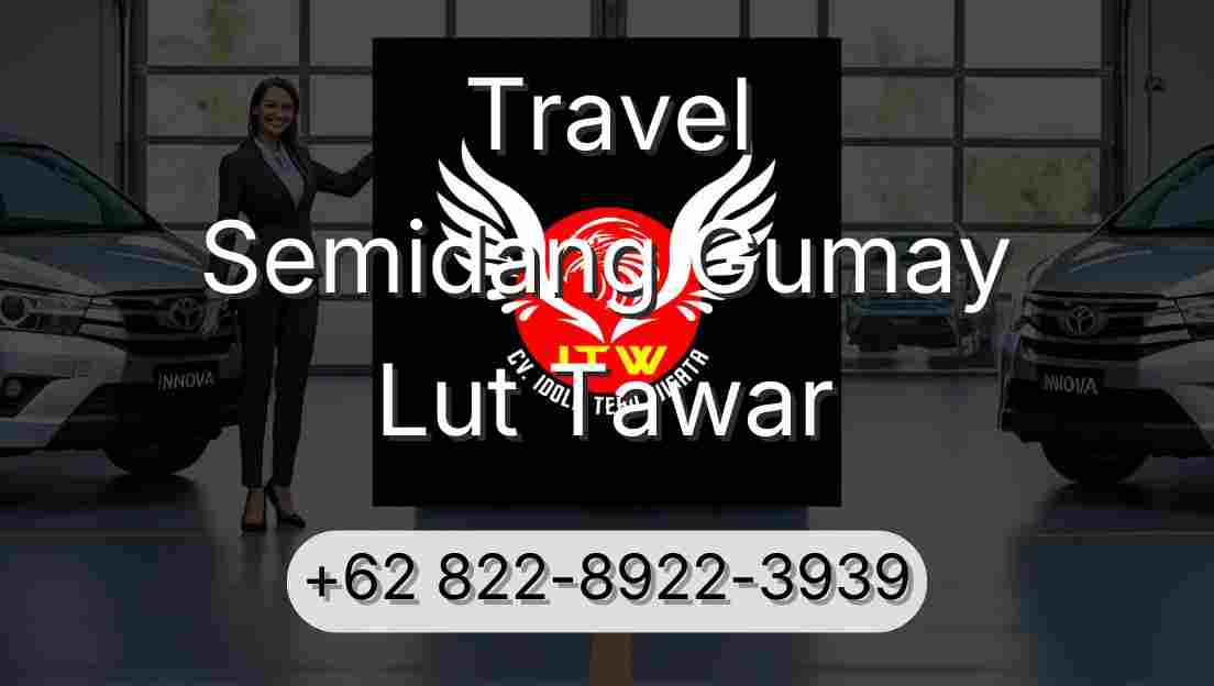 Travel Semidang Gumay Lut Tawar
