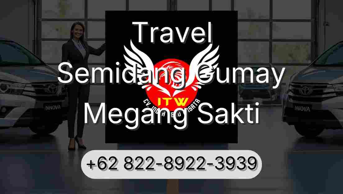 Travel Semidang Gumay Megang Sakti