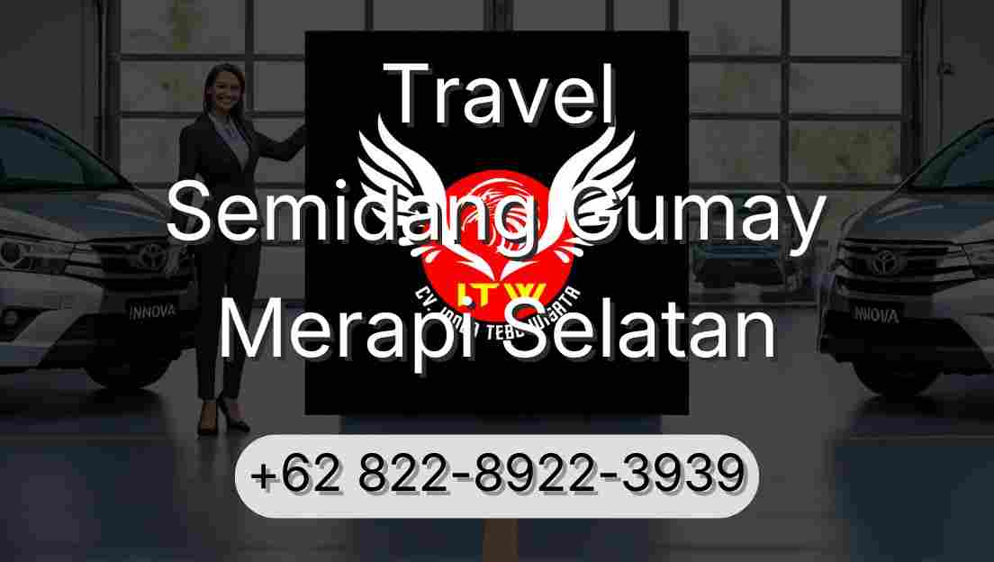 Travel Semidang Gumay Merapi Selatan