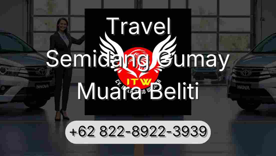 Travel Semidang Gumay Muara Beliti
