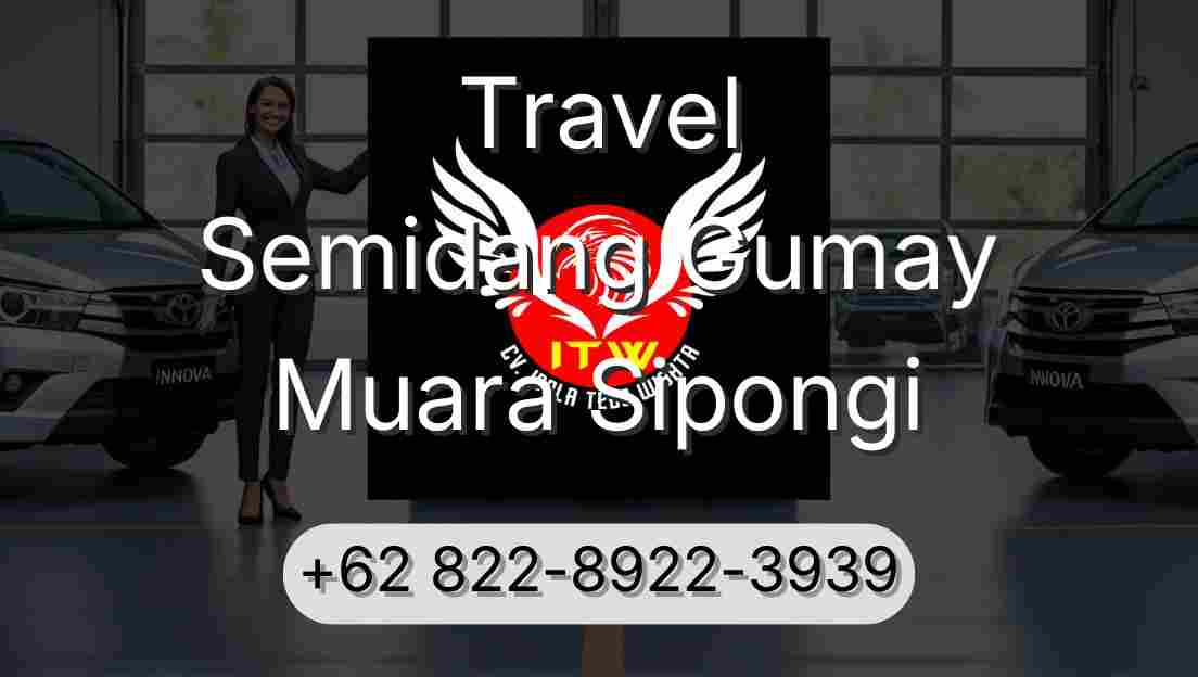 Travel Semidang Gumay Muara Sipongi