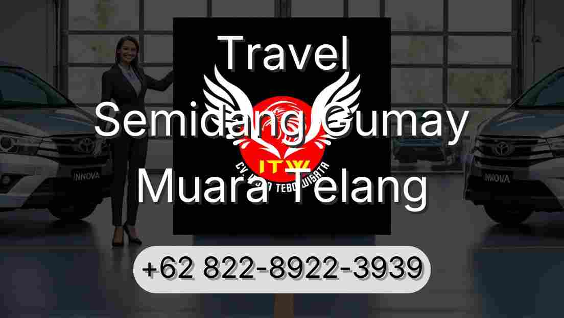 Travel Semidang Gumay Muara Telang
