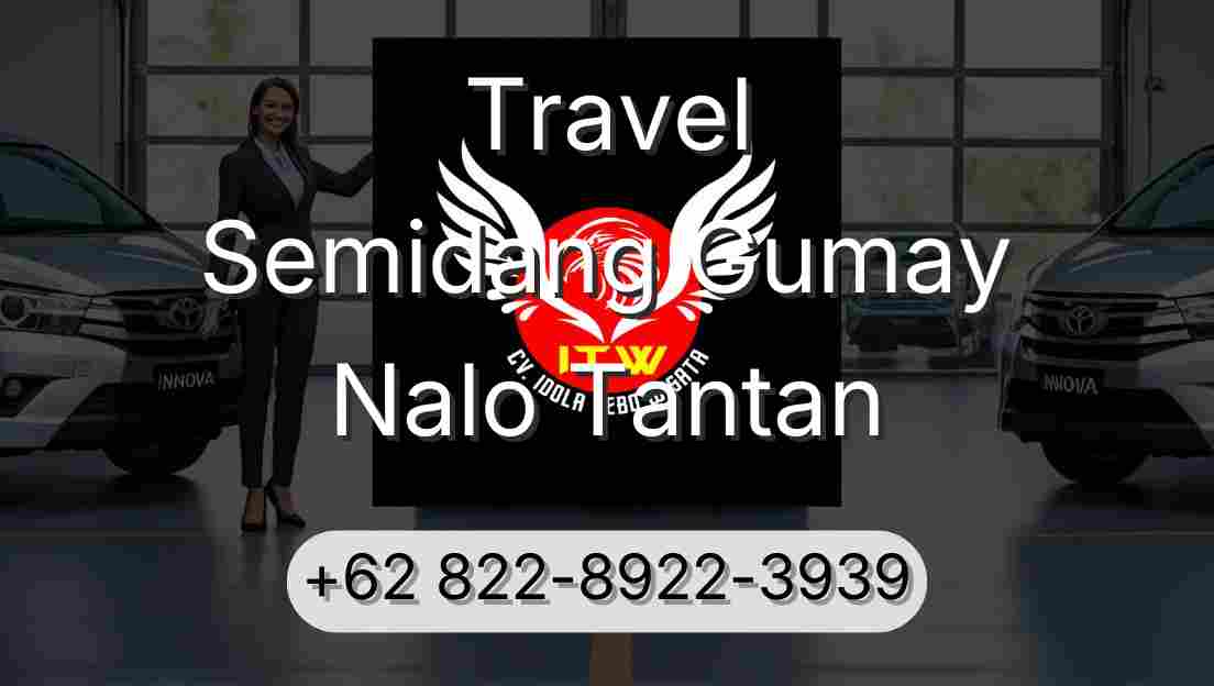 Travel Semidang Gumay Nalo Tantan
