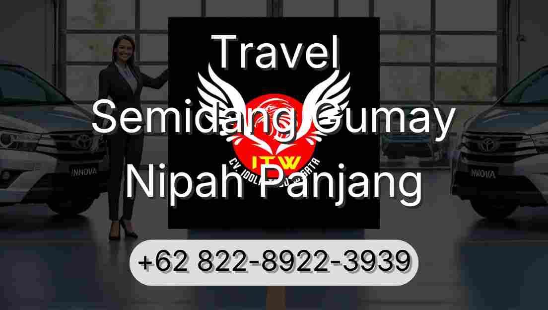 Travel Semidang Gumay Nipah Panjang