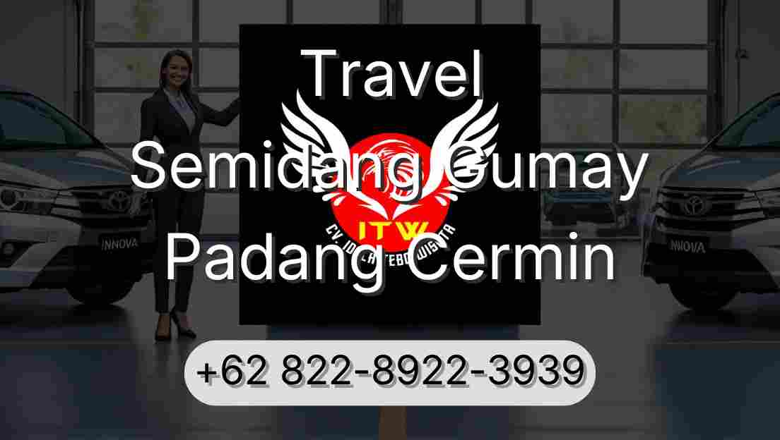 Travel Semidang Gumay Padang Cermin