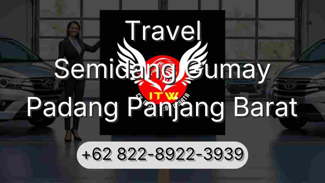 Travel Semidang Gumay Padang Panjang Barat