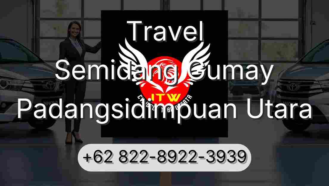 Travel Semidang Gumay Padangsidimpuan Utara