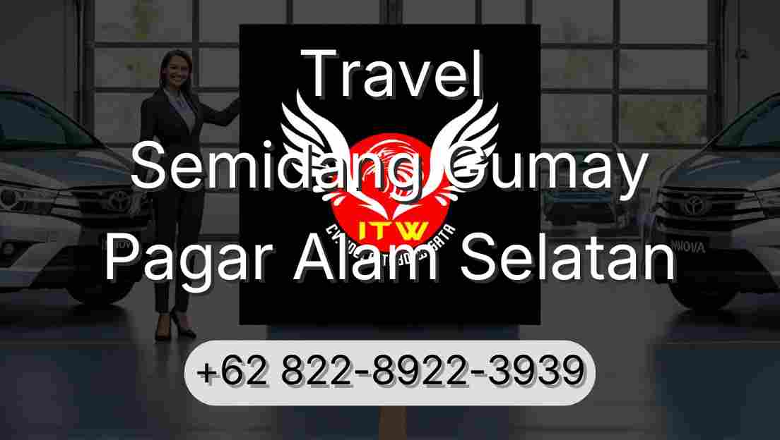 Travel Semidang Gumay Pagar Alam Selatan