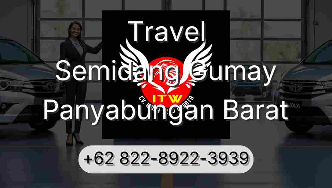 Travel Semidang Gumay Panyabungan Barat