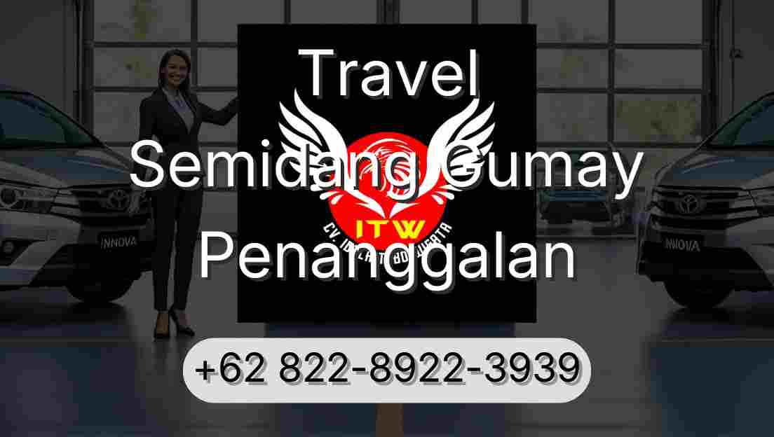 Travel Semidang Gumay Penanggalan
