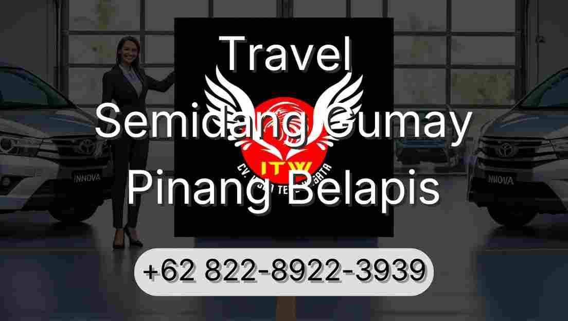 Travel Semidang Gumay Pinang Belapis