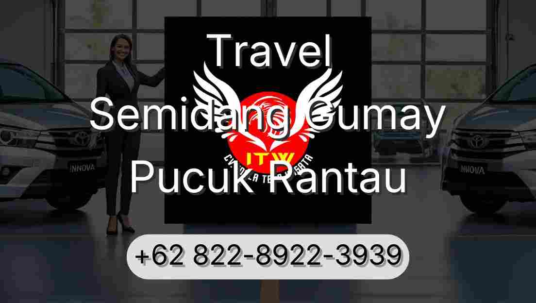 Travel Semidang Gumay Pucuk Rantau