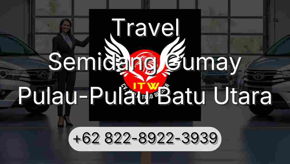 Travel Semidang Gumay Pulau-Pulau Batu Utara