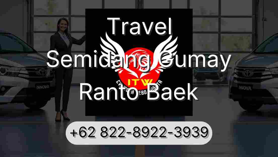 Travel Semidang Gumay Ranto Baek