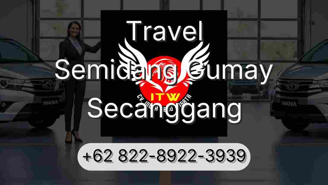 Travel Semidang Gumay Secanggang